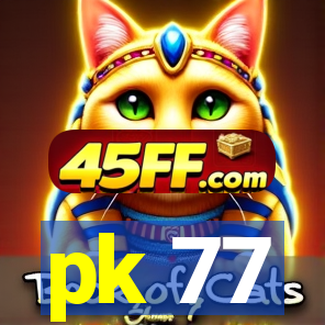 pk 77